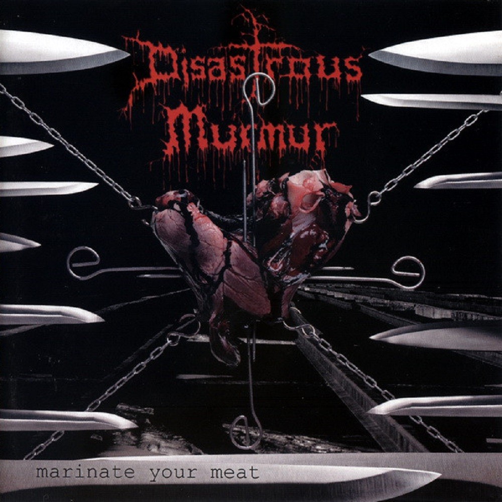 Disastrous Murmur - Marinate Your Meat (2006) Cover