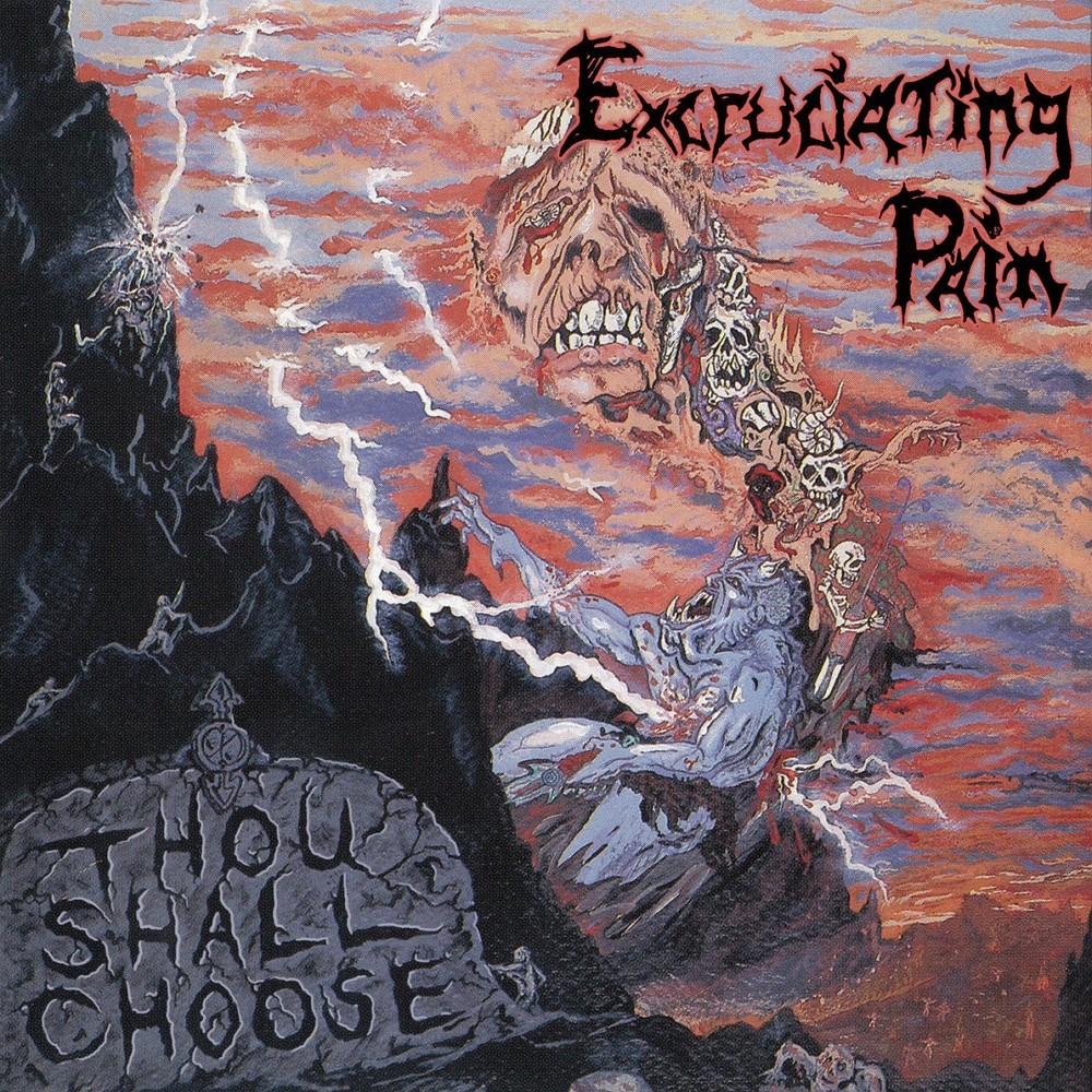 Excruciating Pain - Thou Shall Choose