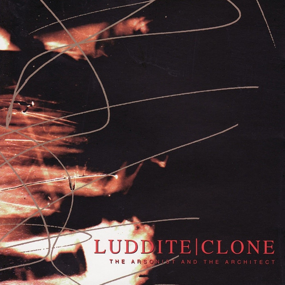 Luddite Clone - The Arsonist and the Architect (2000) Cover