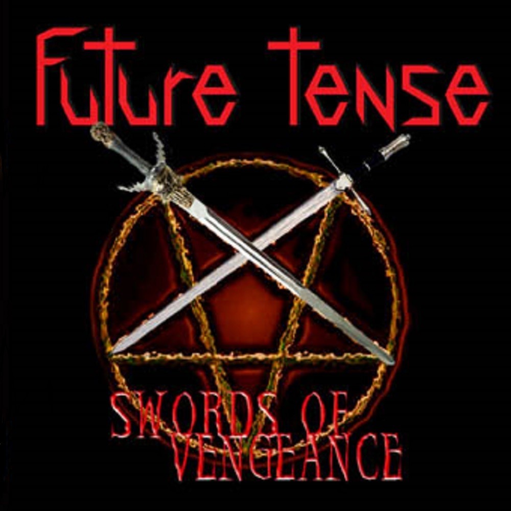 Future Tense - Swords of Vengeance (2003) Cover