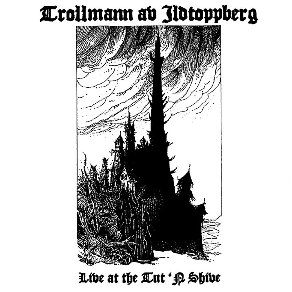 Trollmann av Ildtoppberg - Live at the Tut 'n Shive (2007) Cover