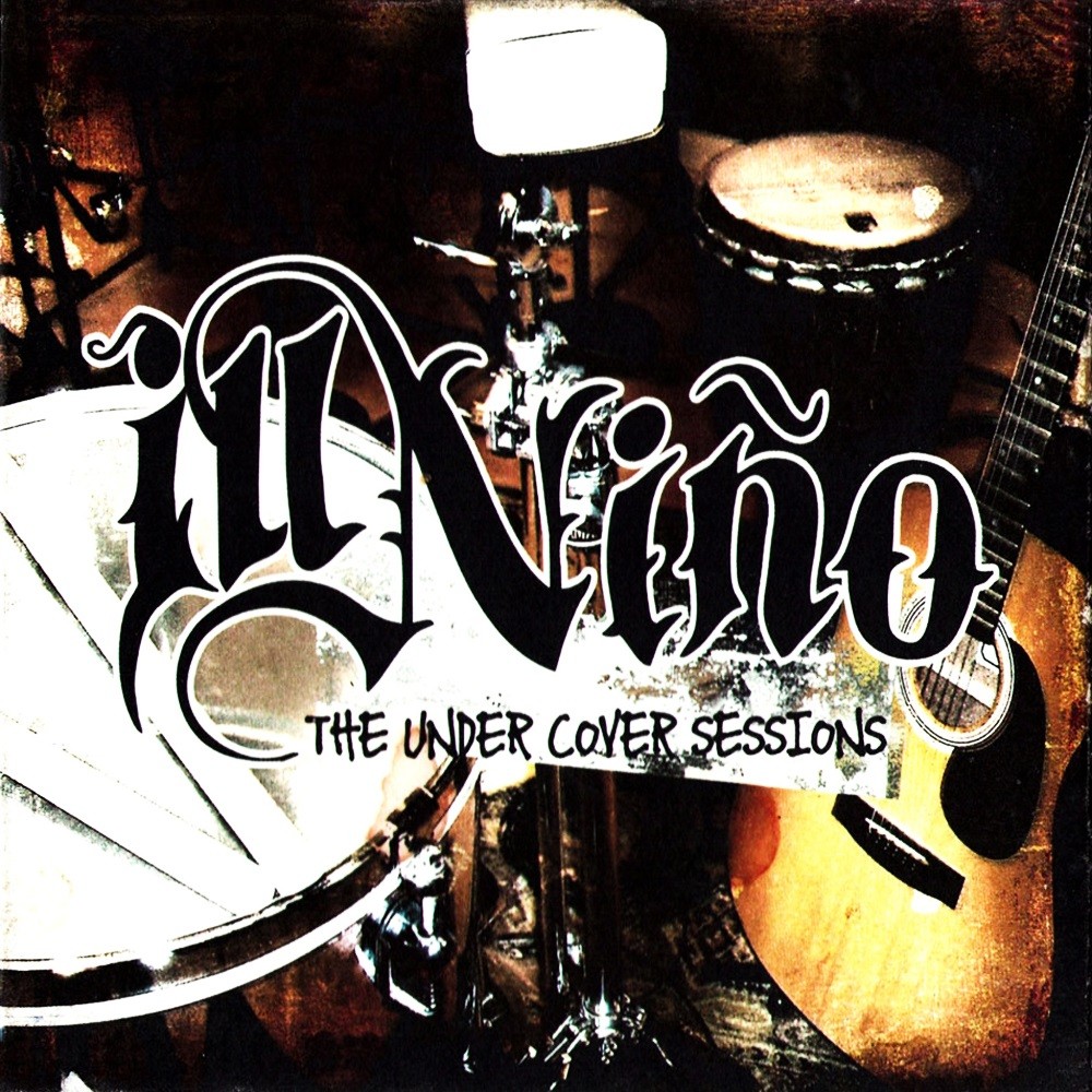 Ill Niño - The Under Cover Sessions (2006) Cover