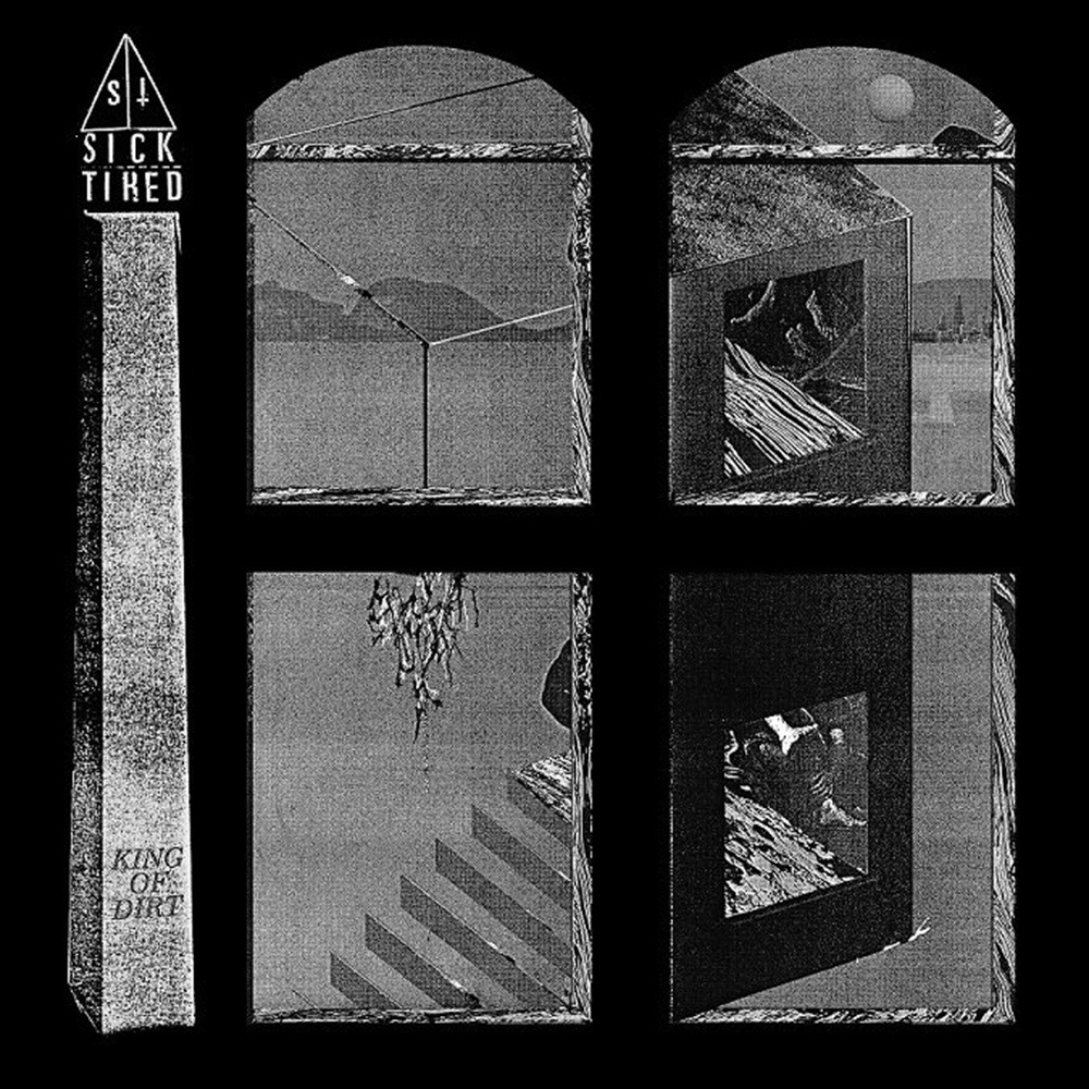 Sick/Tired - King of Dirt (2013) Cover