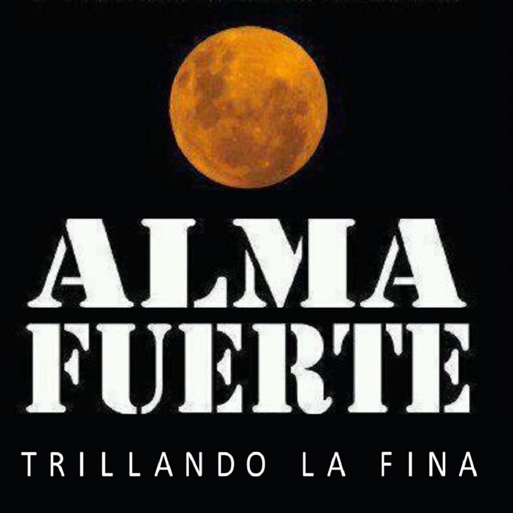 Almafuerte - Trillando la fina (2012) Cover