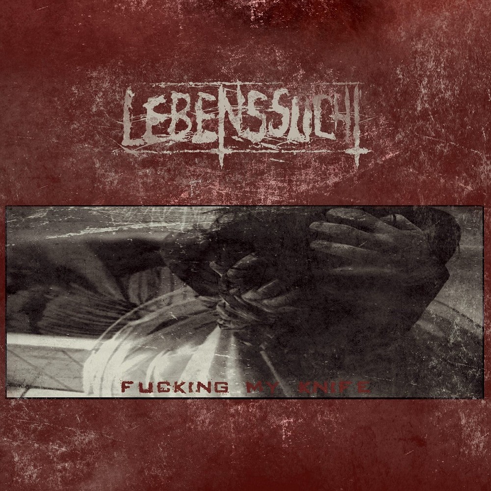 Lebenssucht - Fucking My Knife (2016) Cover