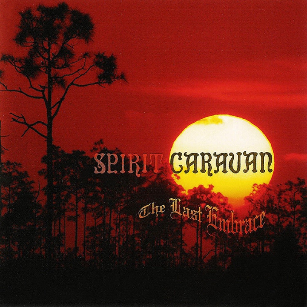 Spirit Caravan - The Last Embrace (2003) Cover