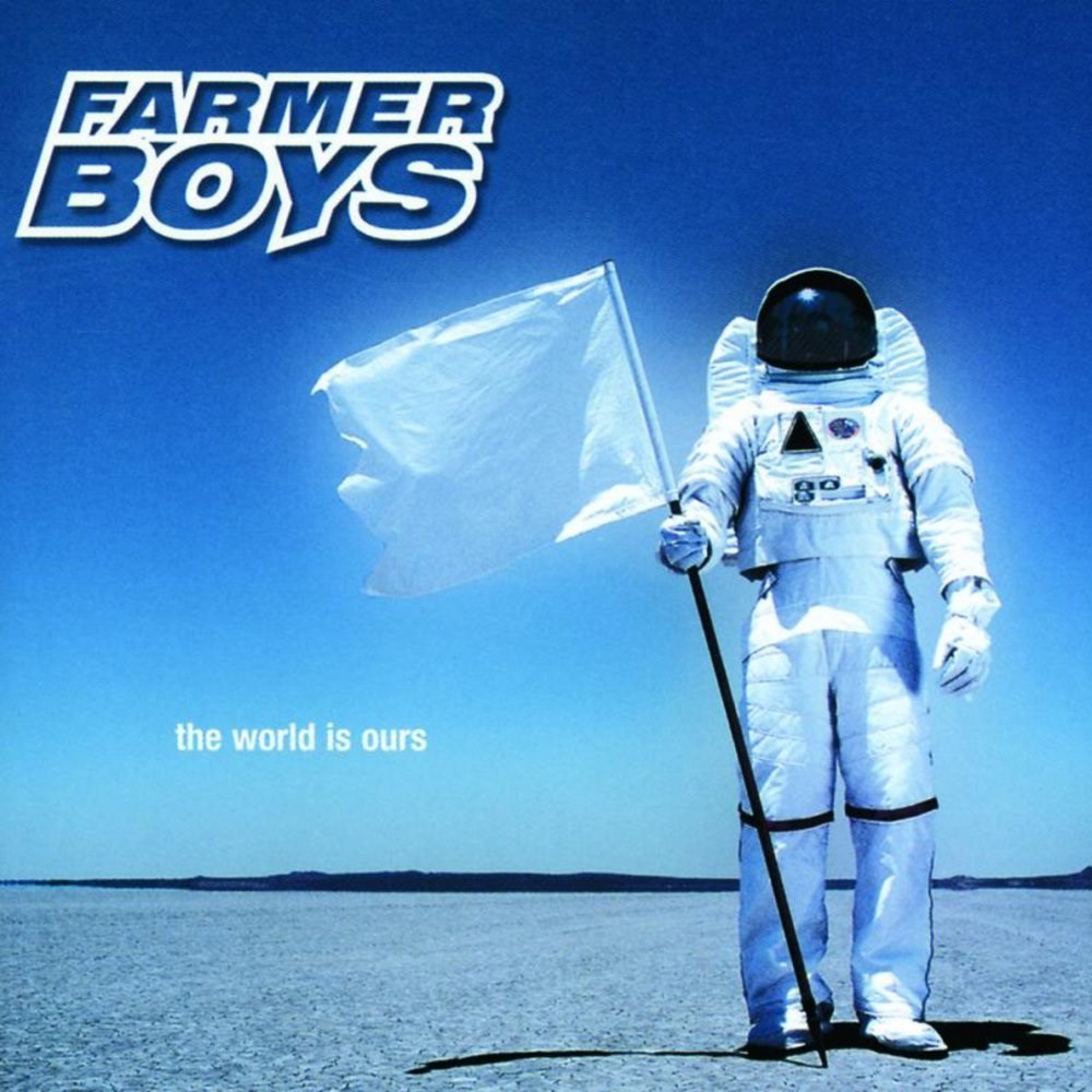Farmer Boys - The World Is Ours (2000) Cover