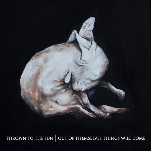 Out of Themselves Things Will Come