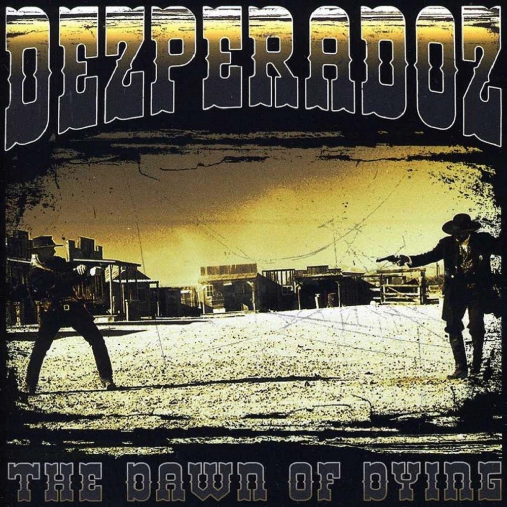 Dezperadoz - The Dawn of Dying (2000) Cover