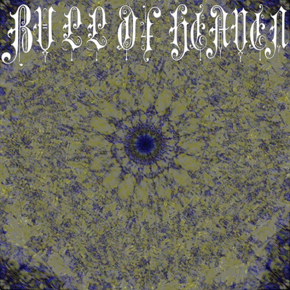 Bull of Heaven - 069: Inflame Thyself in Praying Pt. 9 (2009) Cover