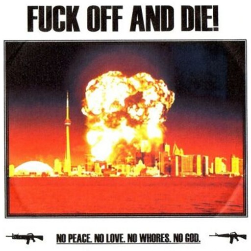 No Peace. No Love. No Whores. No God.