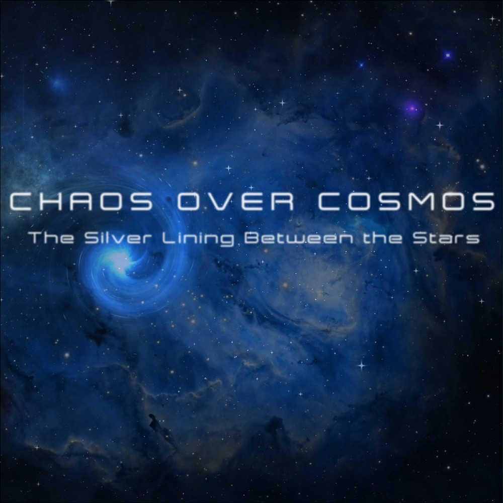 Chaos Over Cosmos - The Silver Lining Between the Stars (2021) Cover