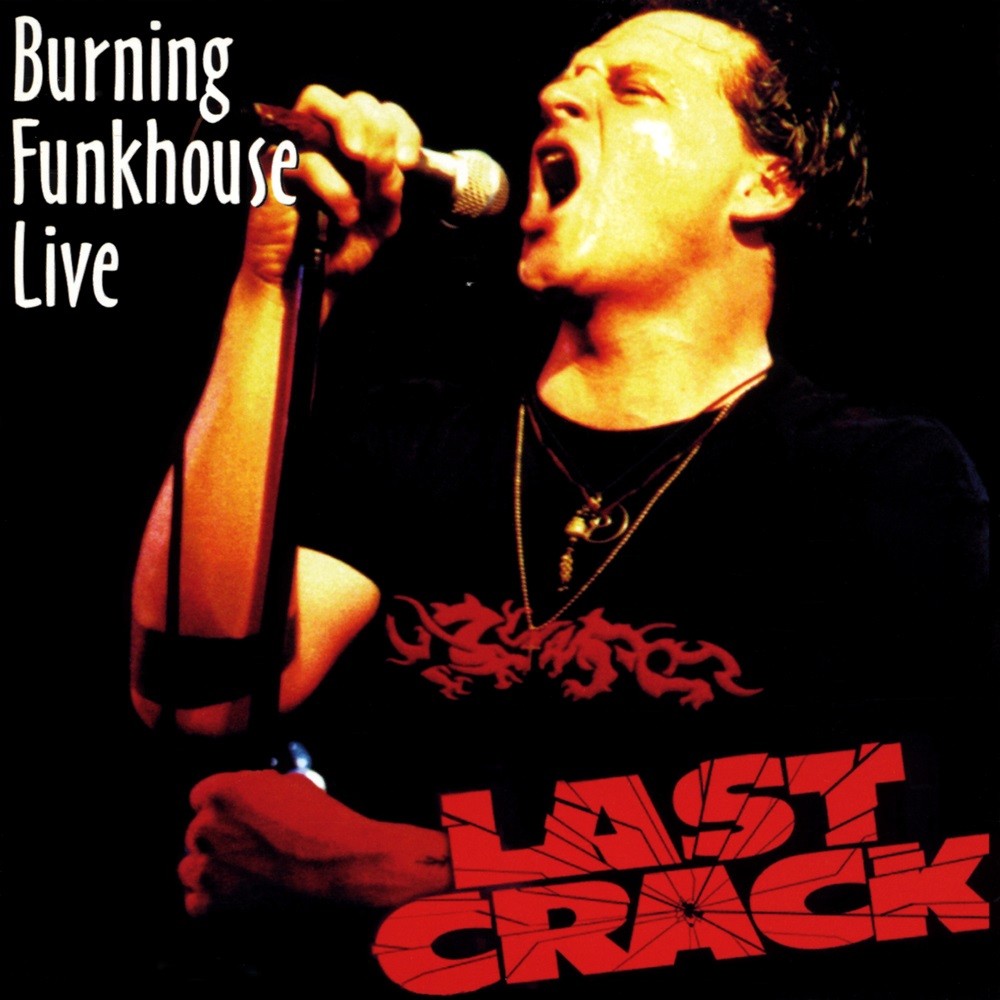 Last Crack - Burning Funkhouse Live (2005) Cover