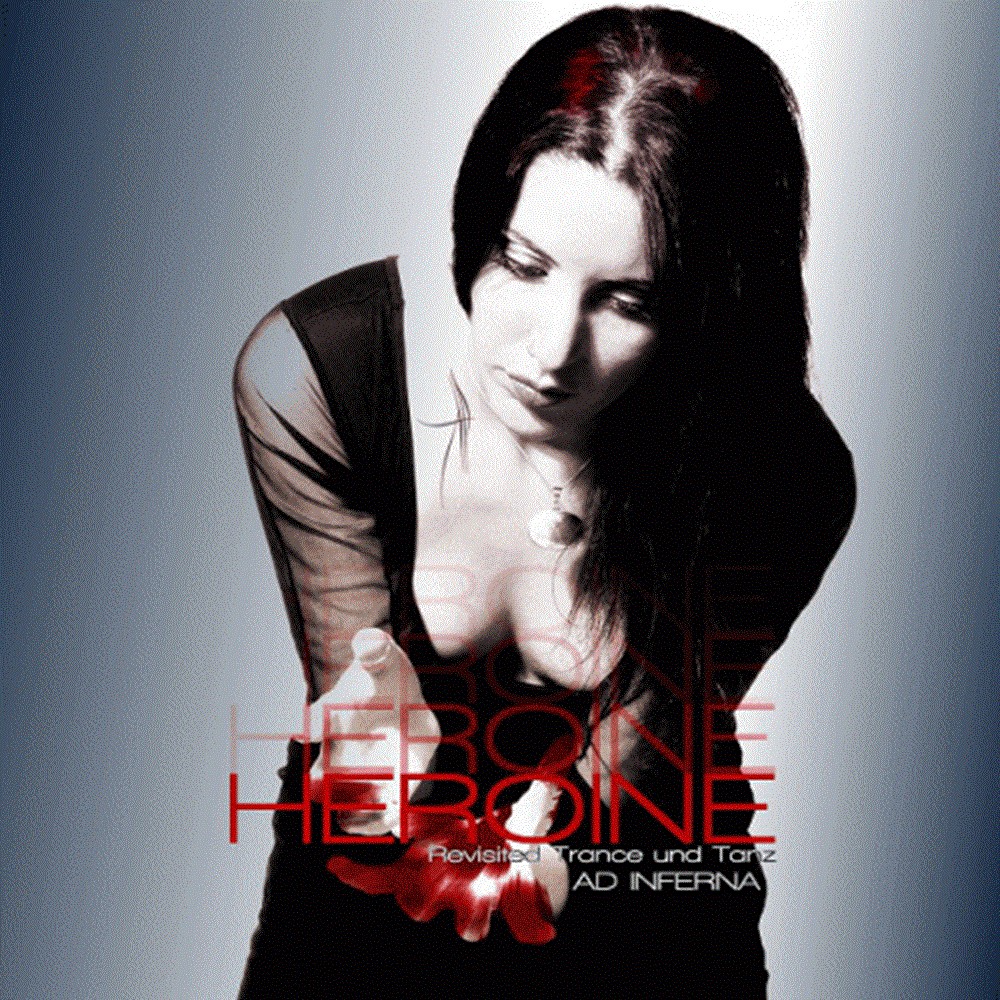 Ad Inferna - Heroine (Revisited Trance und Tanz) (2010) Cover