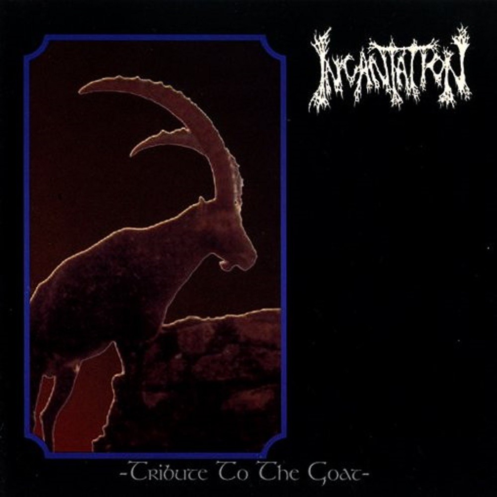 Incantation - Tribute to the Goat (1997) Cover