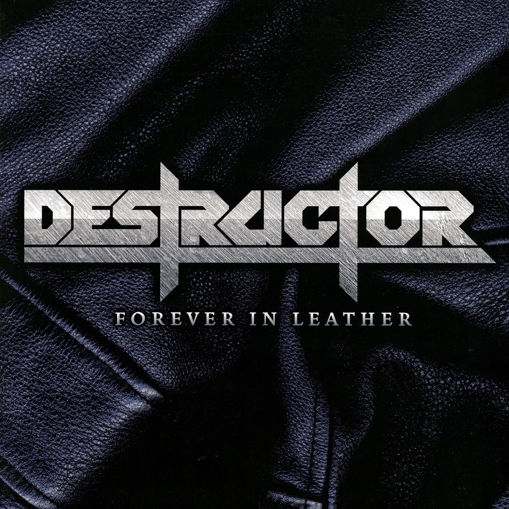 Destructor - Forever in Leather (2007) Cover