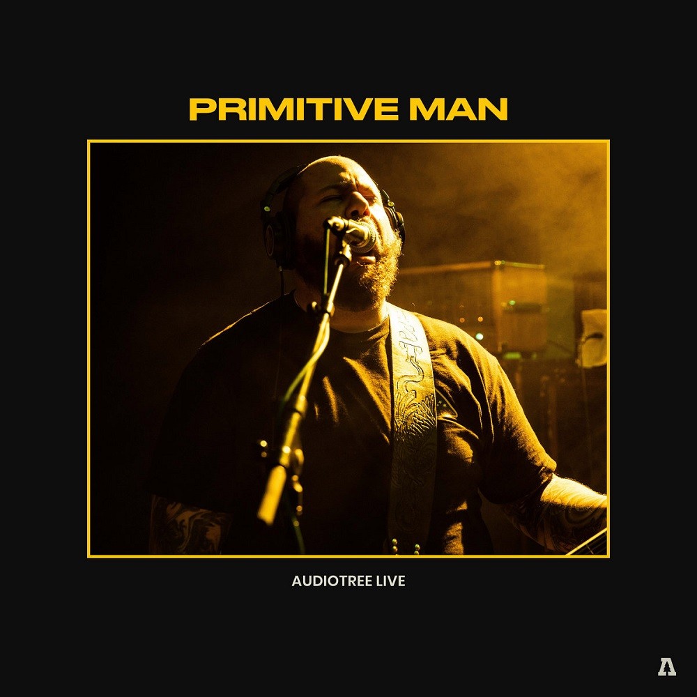 Primitive Man - Audiotree Live (2022) Cover