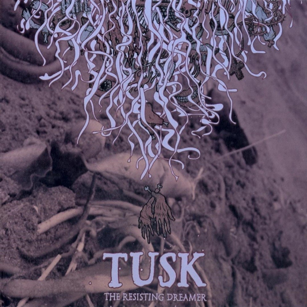 Tusk - The Resisting Dreamer (2007) Cover