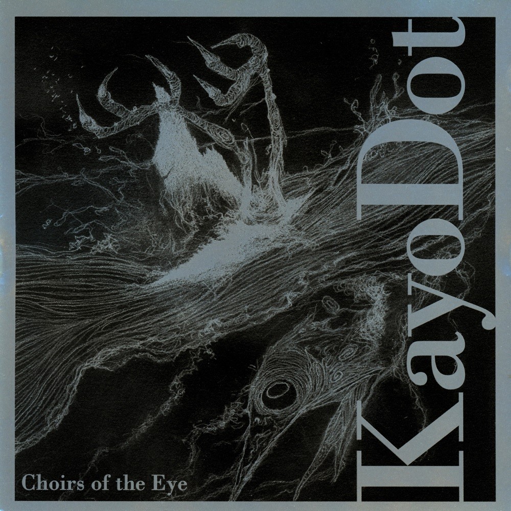 The Hall of Judgement: Kayo Dot - Choirs of the Eye Cover