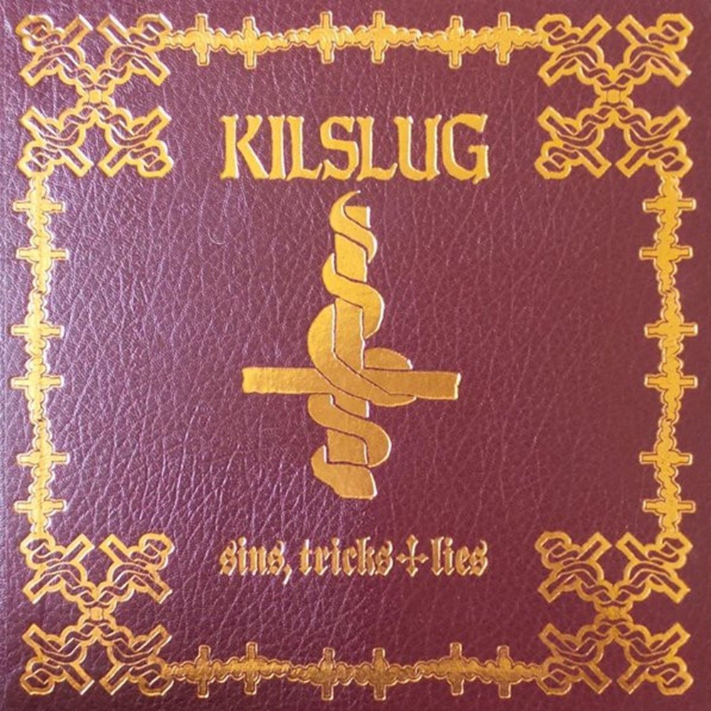 Kilslug - Sins, Tricks & Lies (2012) Cover
