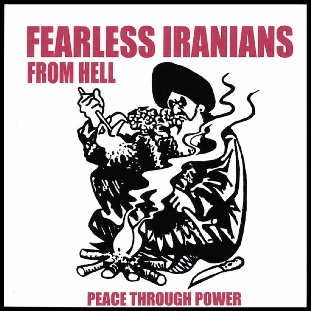 Fearless Iranians From Hell - Peace Through Power (2008) Cover