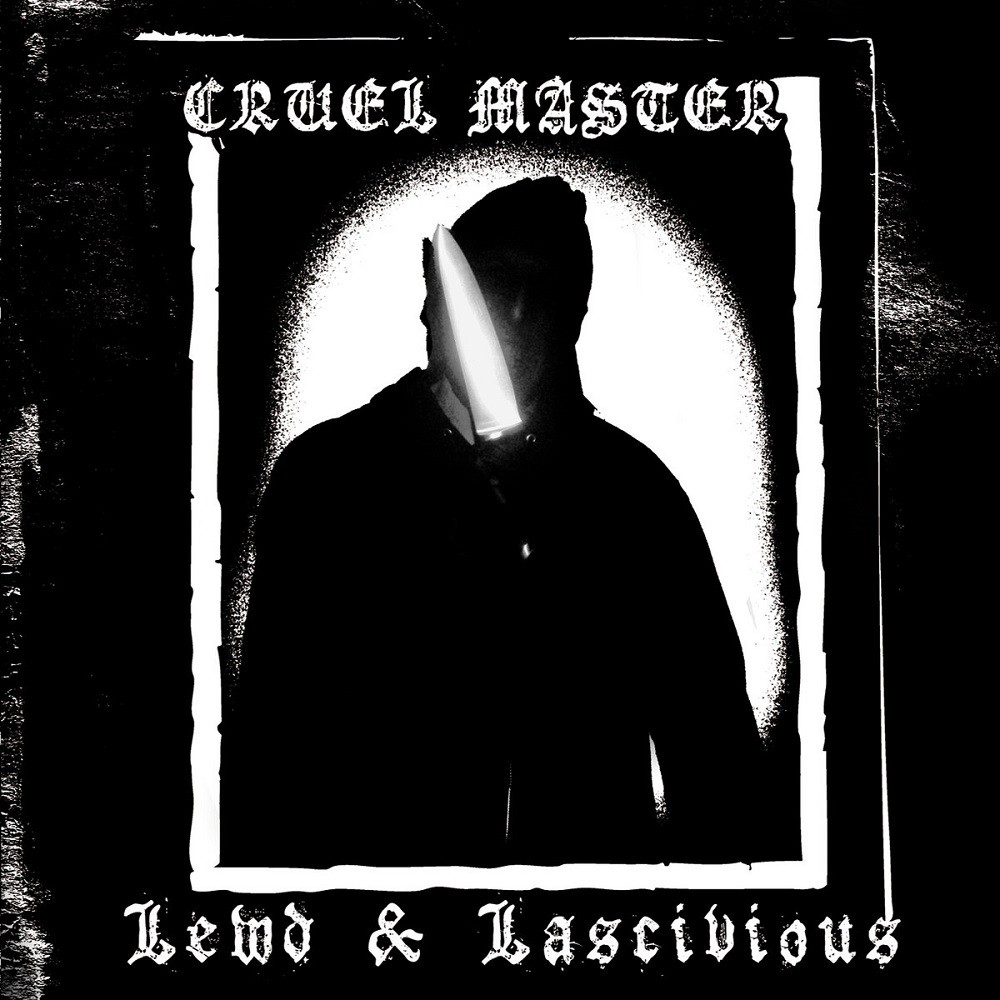 Cruel Master - Lewd & Lascivious (2020) Cover