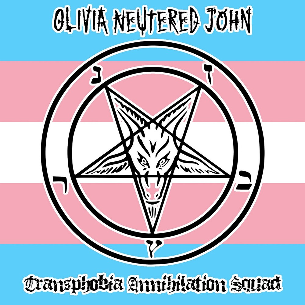 Olivia Neutered John - Transphobia Annihilation Squad (2018) Cover