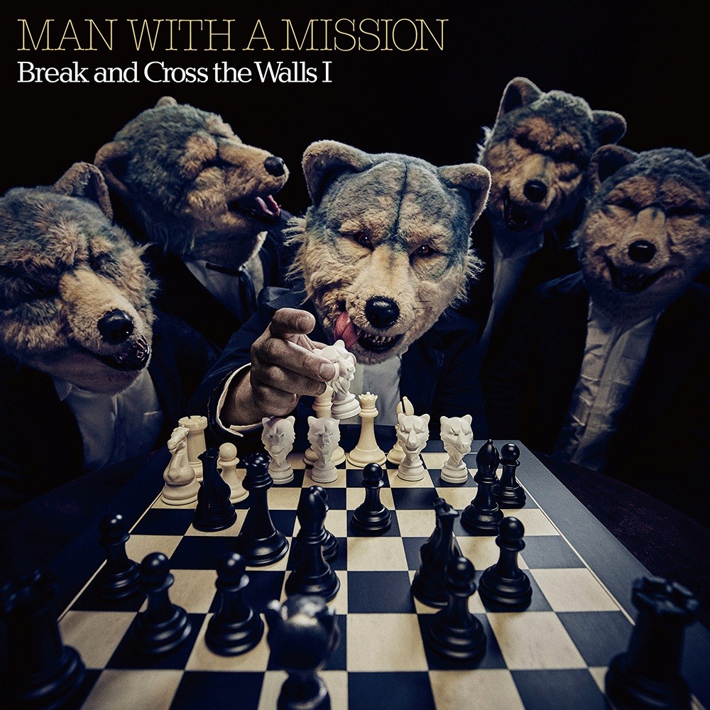 Man With a Mission - Break and Cross the Walls I (2021) Cover
