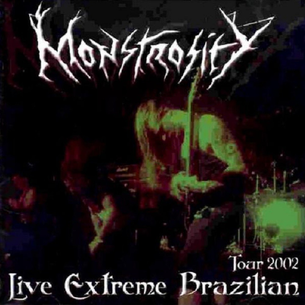 Monstrosity - Live Extreme Brazilian Tour 2002 (2003) Cover