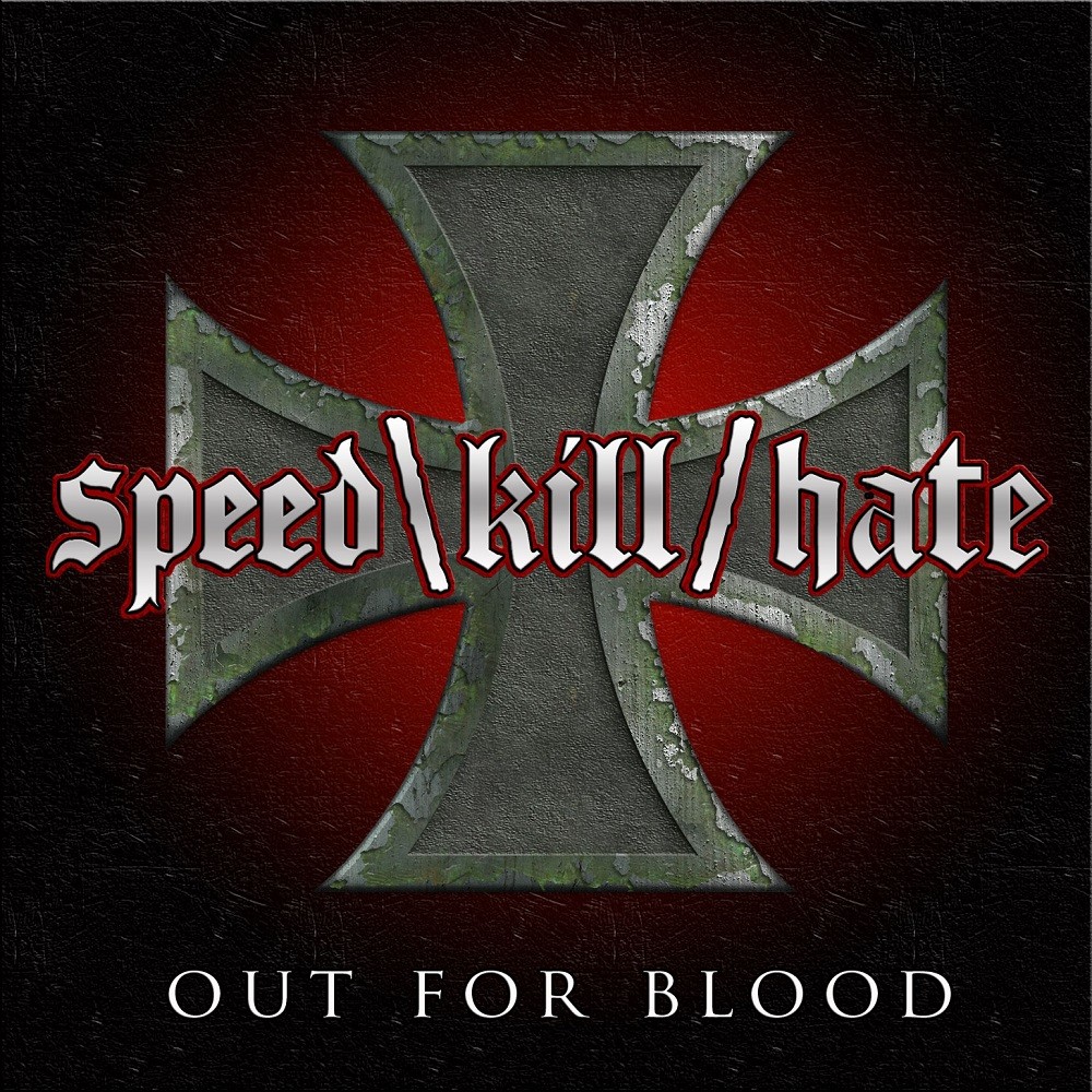 Speed Kill Hate - Out for Blood (2011) Cover