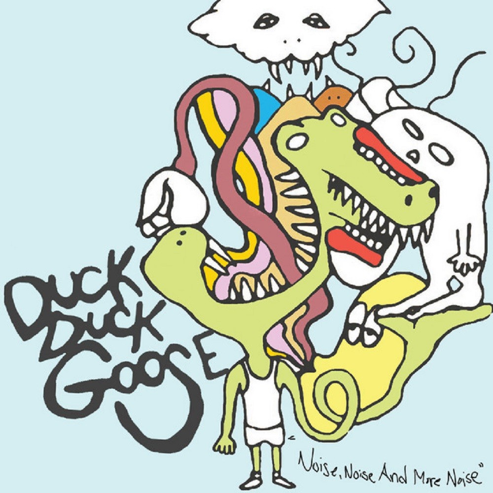 Duck Duck Goose - Noise, Noise and More Noise (2007) Cover