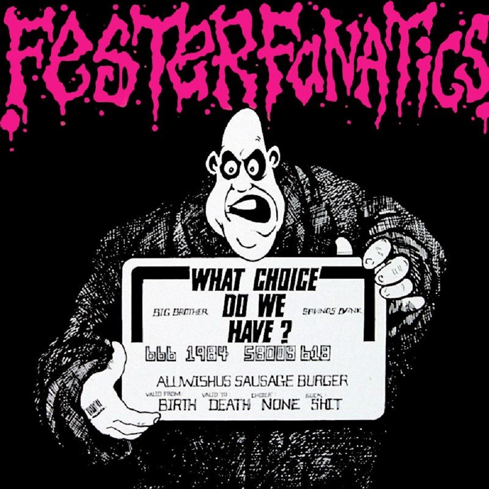 Fester Fanatics - What Choice Do We Have? (1987) Cover