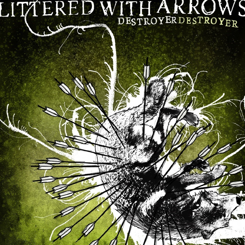 Destroyer Destroyer - Littered With Arrows (2007) Cover