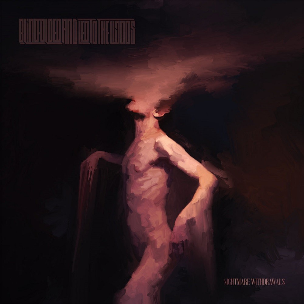 Blindfolded and Led to the Woods - Nightmare Withdrawals (2021) Cover