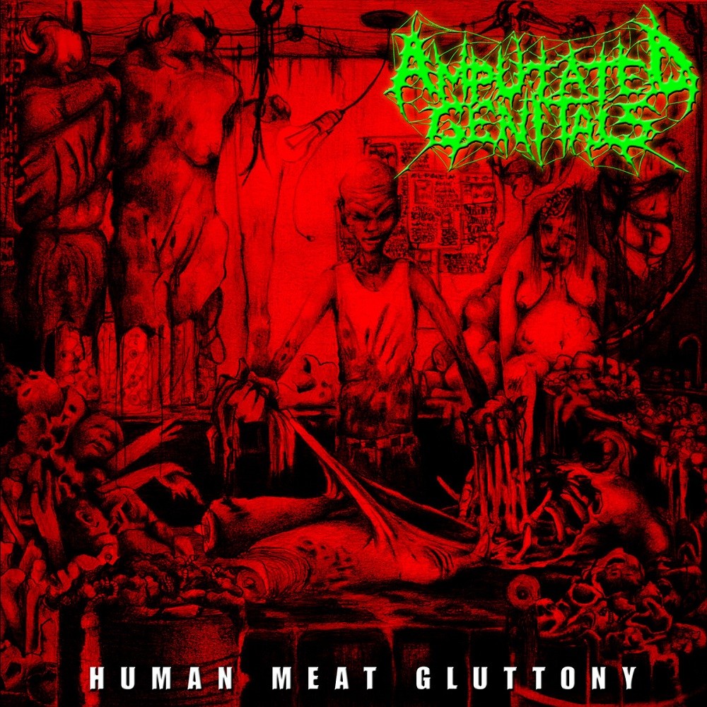 Amputated Genitals - Human Meat Gluttony (2005) Cover