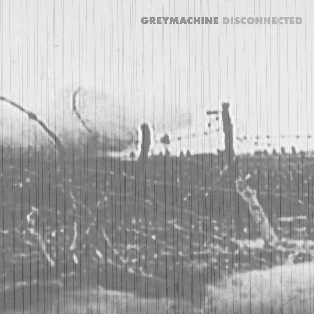 Greymachine - Disconnected (2009) Cover