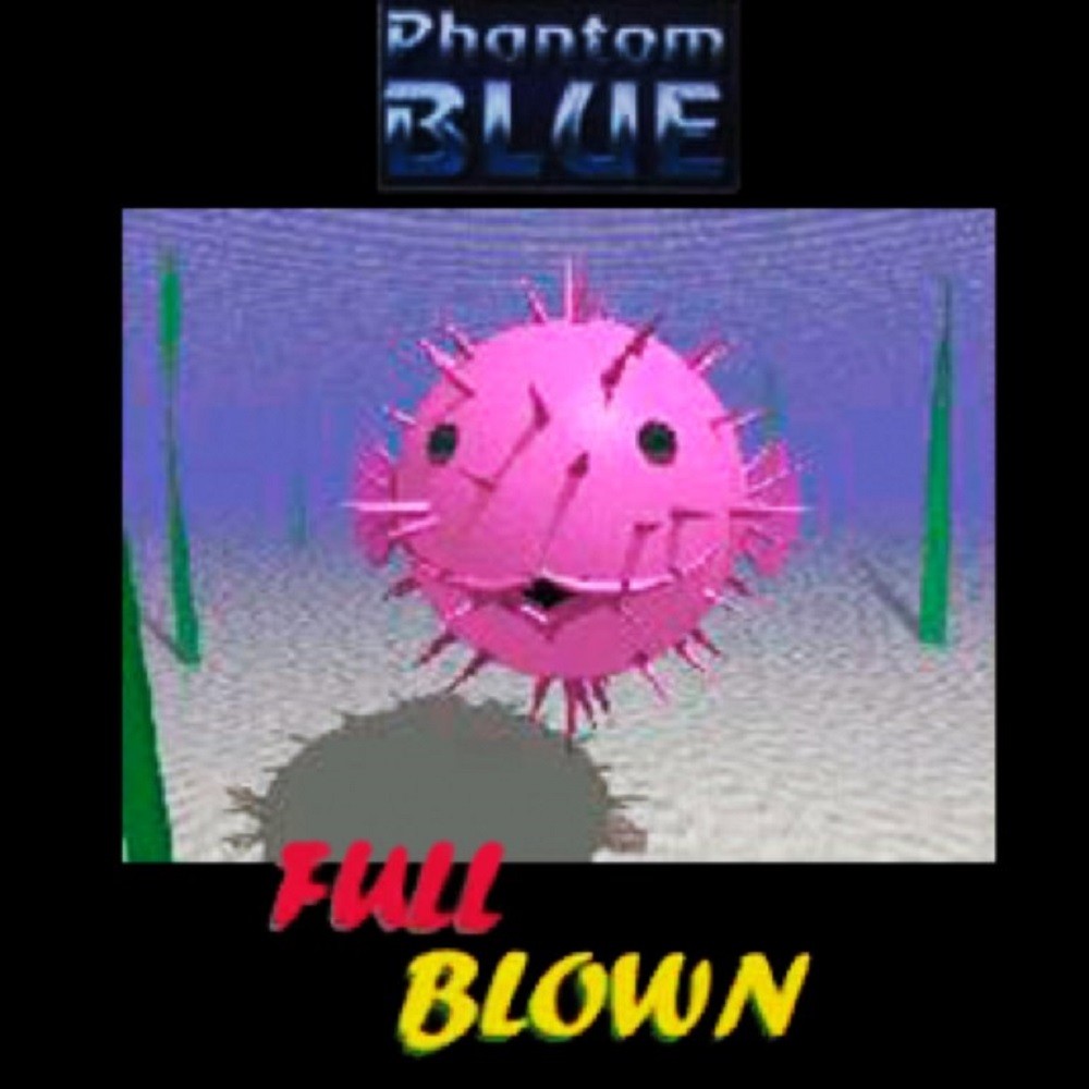 Phantom Blue - Full Blown (1998) Cover