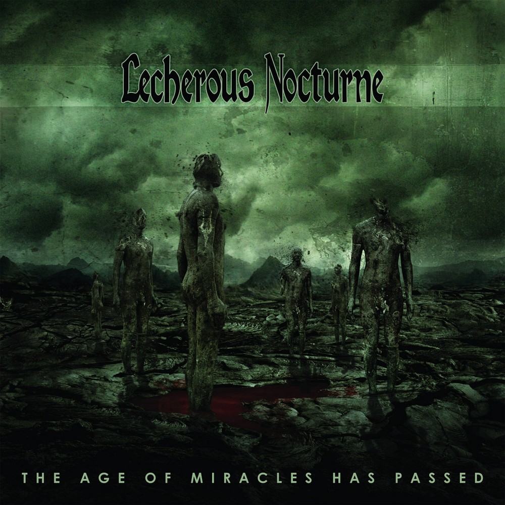 Lecherous Nocturne - The Age of Miracles Has Passed (2008) Cover