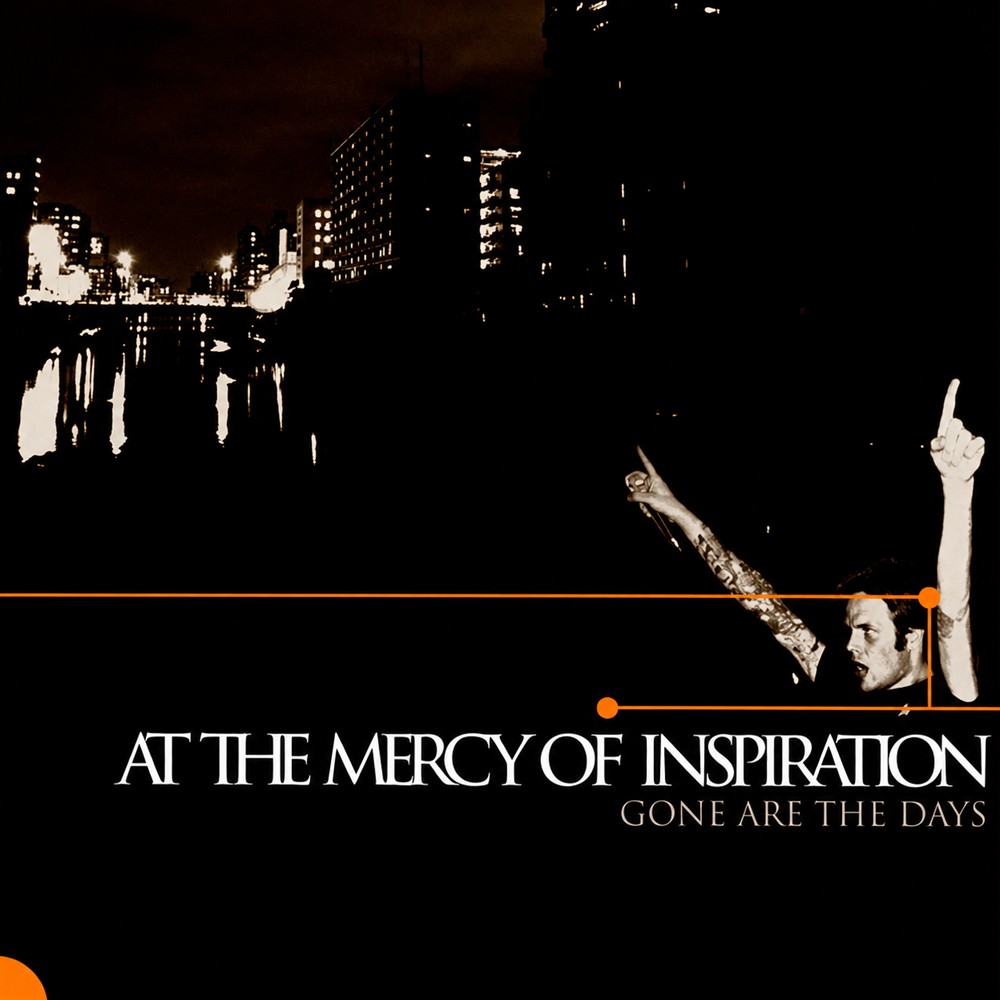 At the Mercy of Inspiration - Gone Are the Days (2004) Cover
