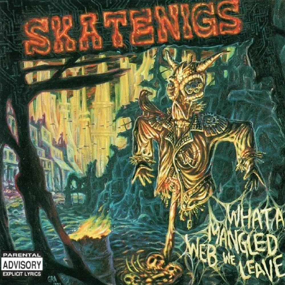 Skatenigs - What a Mangled Web We Leave (1994) Cover