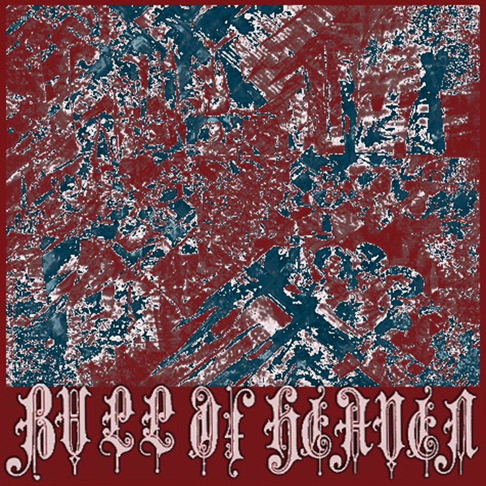 Bull of Heaven - 170: Low Is the Covering, Unhigh the Sidewalls (2010) Cover