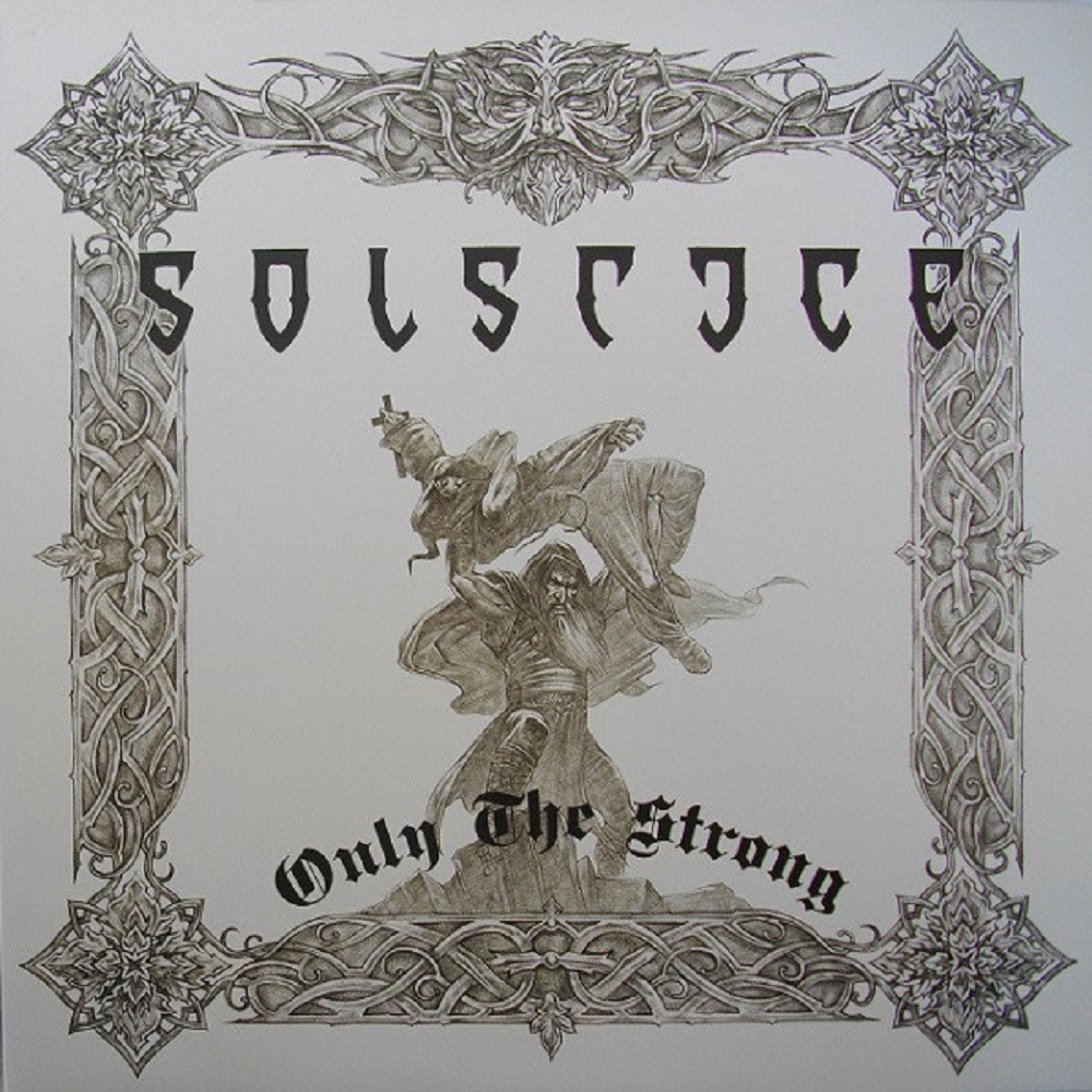 Solstice (GBR) - Only the Strong (2008) Cover