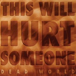 Review by Shadowdoom9 (Andi) for Dead World - This Will Hurt Someone (1994)