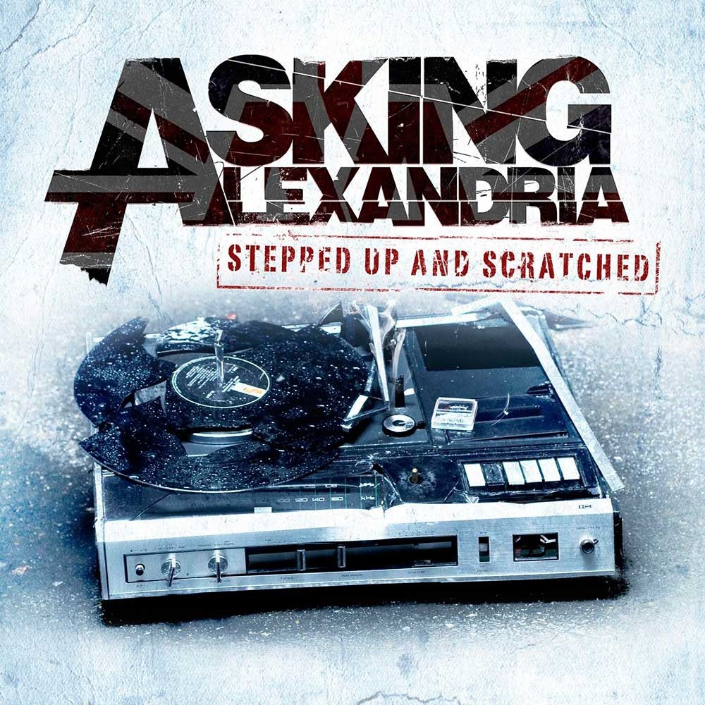 Asking Alexandria - Stepped Up and Scratched (2011) Cover