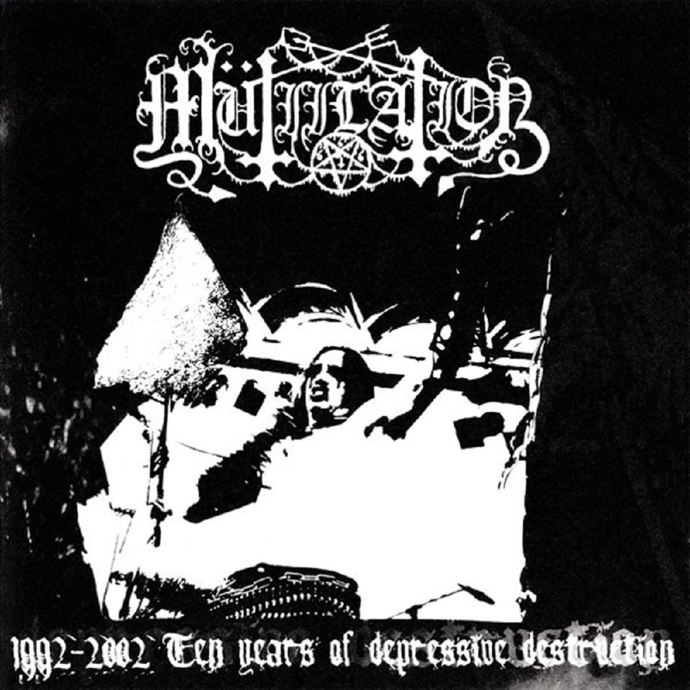 Mütiilation - 1992-2002: Ten Years of Depressive Destruction (2002) Cover