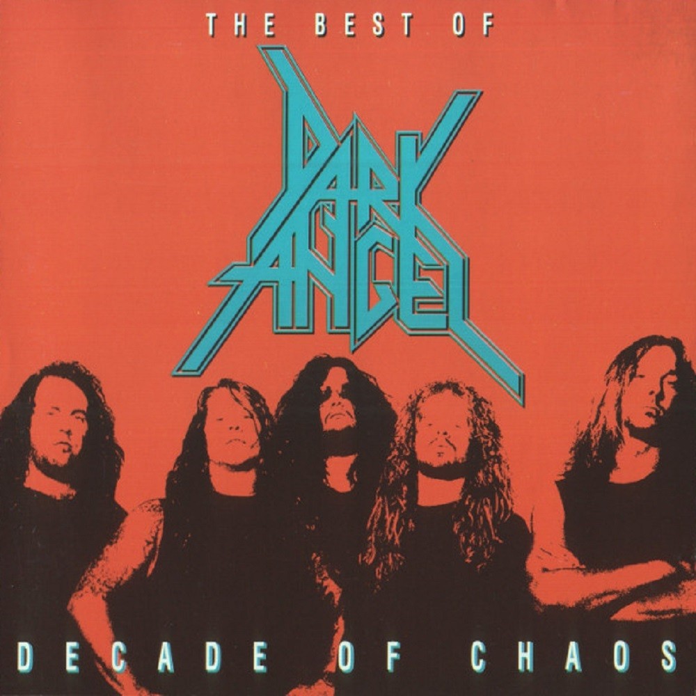 Dark Angel - Decade of Chaos: The Best of Dark Angel (1992) Cover