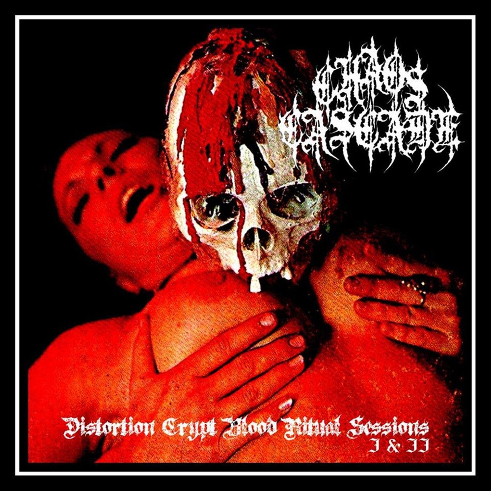 Chaos Cascade - Distortion Crypt Blood Ritual Sessions I & II (2016) Cover