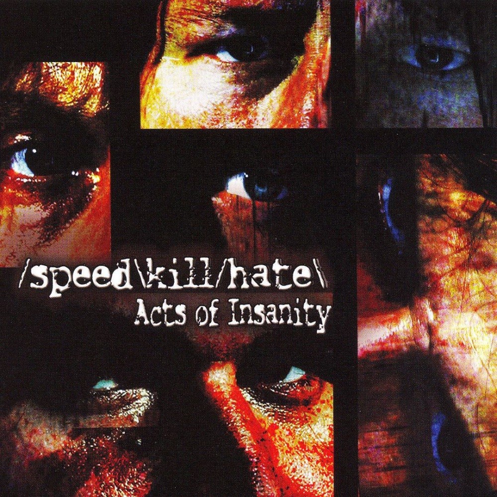 Speed Kill Hate - Acts of Insanity (2004) Cover