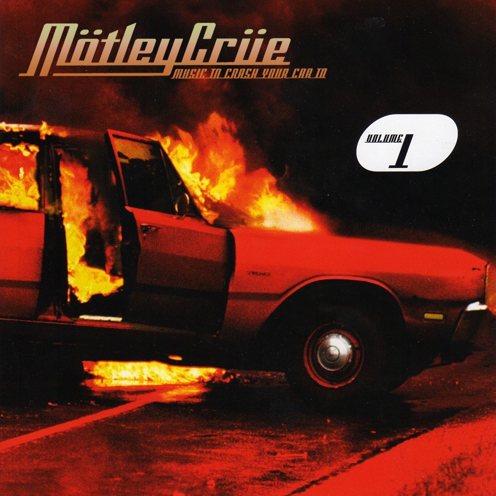 Mötley Crüe - Music to Crash Your Car To: Volume 1 (2003) Cover