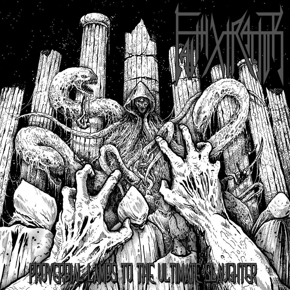 FaithXtractor - Proverbial Lambs to the Ultimate Slaughter (2018) Cover